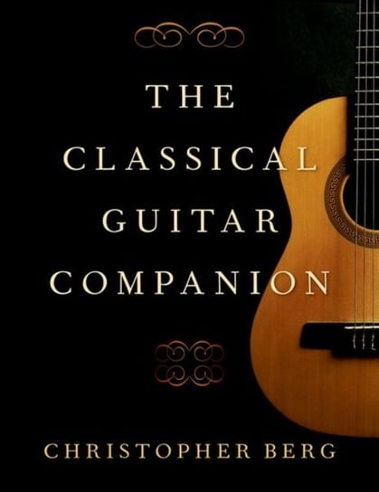 The Classical Guitar Companion Opracowanie zbiorowe