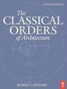 The Classical Orders of Architecture Chitham Robert