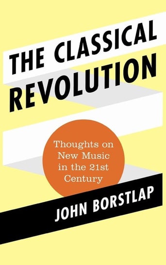 The Classical Revolution Borstlap John