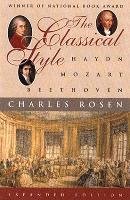 The Classical Style: Haydn, Mozart, Beethoven Rosen Charles