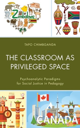 The Classroom as Privileged Space Chimbganda Tapo