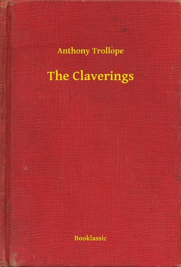 The Claverings Trollope Anthony