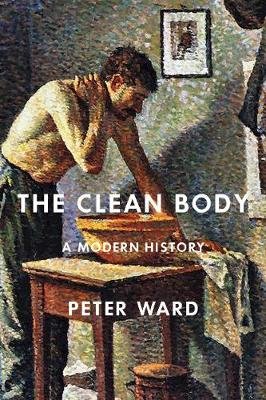 The Clean Body: A Modern History Ward Peter