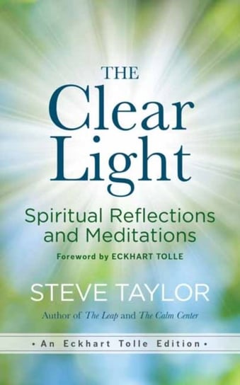 The Clear Light: Spiritual Reflections and Meditations Taylor Steve