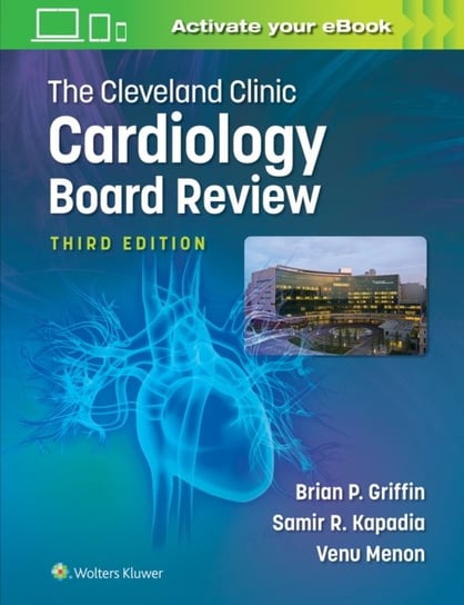 The Cleveland Clinic Cardiology Board Review Opracowanie zbiorowe