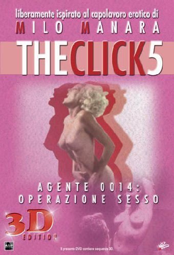The Click 5. Agente 0014 Operazione Sesso Various Directors