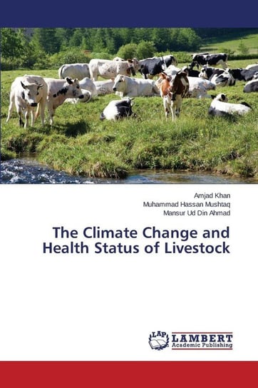 The Climate Change and Health Status of Livestock Khan Amjad