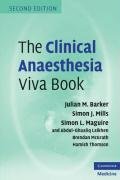 The Clinical Anaesthesia Viva Book Barker Julian M., Mills Simon J., Maguire Simon L., Lalkhen Abdul Ghaaliq, Mcgrath Brendan A., Thomson Hamish