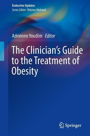 The Clinician's Guide to the Treatment of Obesity Springer New York, Springer Us New York N.Y.