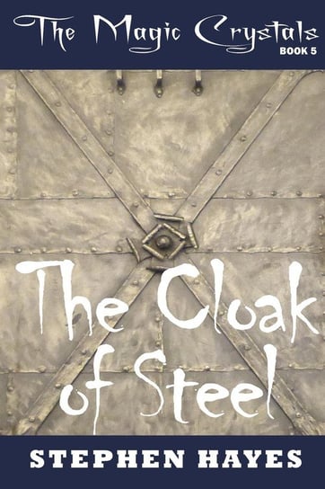 The Cloak of Steel Hayes Stephen