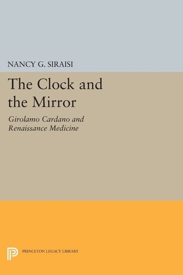 The Clock and the Mirror Nancy G. Siraisi