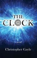 The Clock Christopher A. Gayle