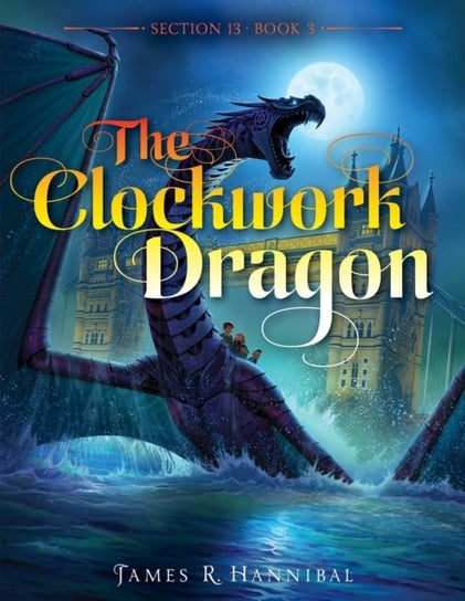 The Clockwork Dragon Hannibal James R.