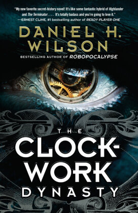 The Clockwork Dynasty Wilson Daniel H.