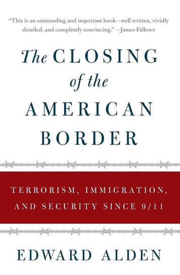 The Closing of the American Border Alden Edward