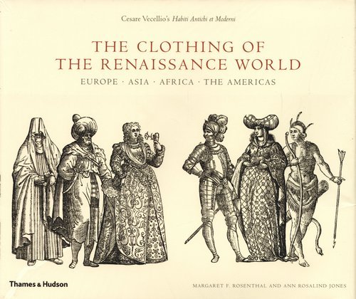 The Clothing Of The Renaissance World: Europe, Asia, Africa, The Americas; Cesare Vecellio's Habiti Antichi Et Moderni Opracowanie zbiorowe