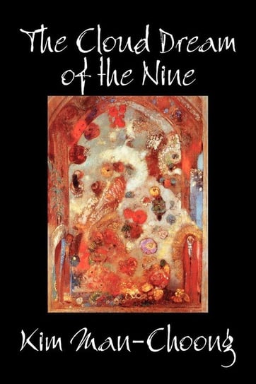 The Cloud Dream of the Nine by Kim Man-Choong, Fiction, Classics, Literary, Historical Kim Man-Choong