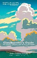 The Cloudspotter's Guide: The Science, History, and Culture of Clouds Pretor-Pinney Gavin