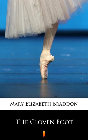 The Cloven Foot Braddon Mary Elizabeth