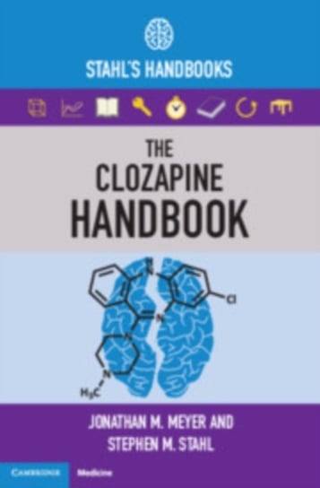 The Clozapine Handbook: Stahls Handbooks Opracowanie zbiorowe