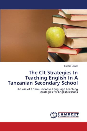 The Clt Strategies In Teaching English In A Tanzanian Secondary School Laiser Sophia