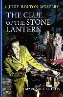 The Clue of the Stone Lantern Sutton Margaret