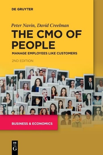 The CMO of People: Manage Employees Like Customers Peter Navin, David Creelman