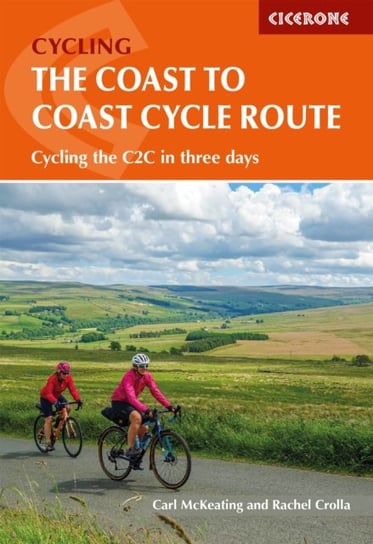 The Coast to Coast Cycle Route: Whitehaven or Workington to Tynemouth or Sunderland Rachel Crolla