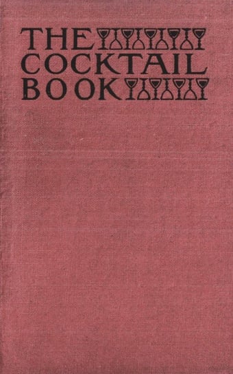 The Cocktail Book 1926 Reprint The St. Botolph Society