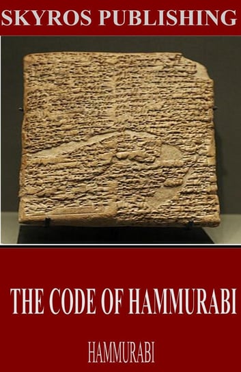 The Code of Hammurabi Hammurabi
