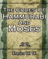 The Codes Of Hammurabi And Moses Davies W. W.