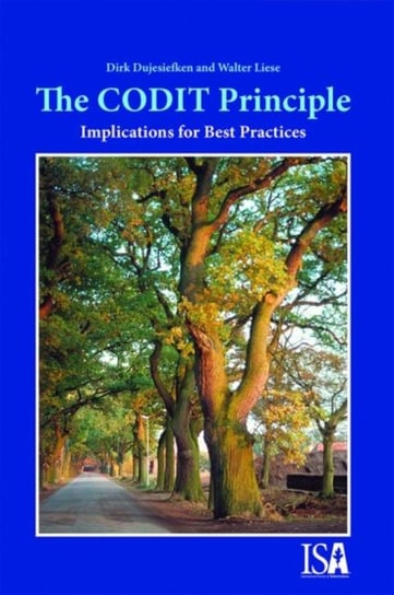 The CODIT Principle: Implications for Best Practices Dirk Dujesiefken