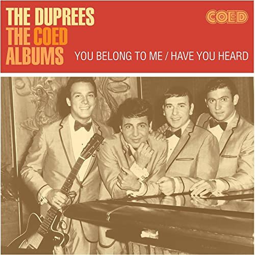 The Coed Albums You Belong To Me / Have You Heard The Duprees
