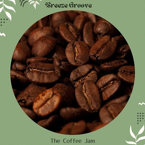 The Coffee Jam Breeze Groove