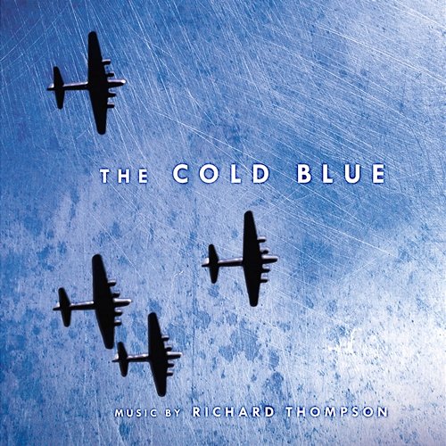 The Cold Blue (Original Motion Picture Soundtrack Score) Richard Thompson