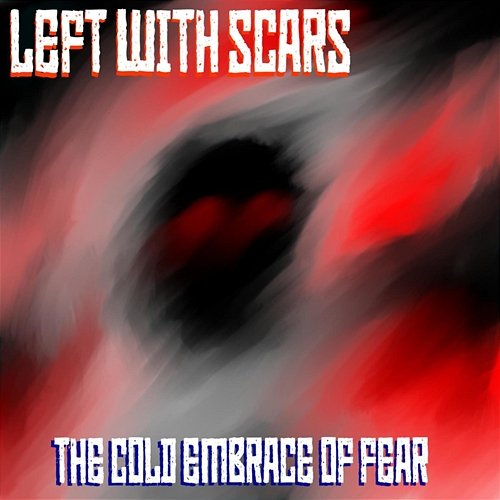 The Cold Embrace of Fear Left With Scars