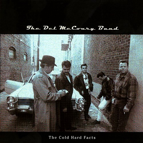 The Cold Hard Facts The Del McCoury Band