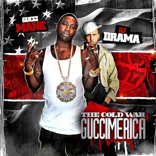 The Cold War: Guccimerica Gucci Mane