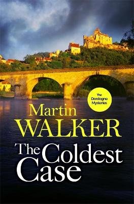 The Coldest Case: The Dordogne Mysteries 14 Walker Martin