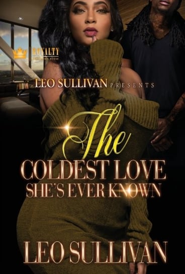 The Coldest Love Shes Ever Known Leo Sullivan