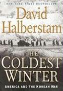The Coldest Winter: America and the Korean War Halberstam David