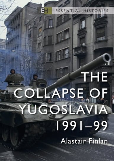 The Collapse of Yugoslavia: 1991-99 Professor Alastair Finlan