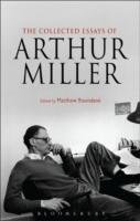 The Collected Essays of Arthur Miller Miller Arthur
