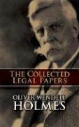 The Collected Legal Papers Holmes Oliver Wendell