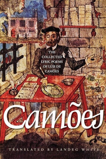 The Collected Lyric Poems of Luís de Camões Camões Luís de