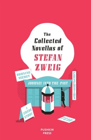 The Collected Novellas of Stefan Zweig Stefan Zweig