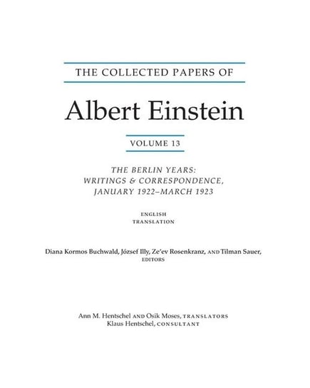 The Collected Papers of Albert Einstein, Volume 13 Einstein Albert