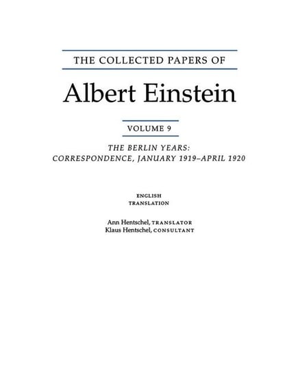 The Collected Papers of Albert Einstein, Volume 9. (English) Einstein Albert