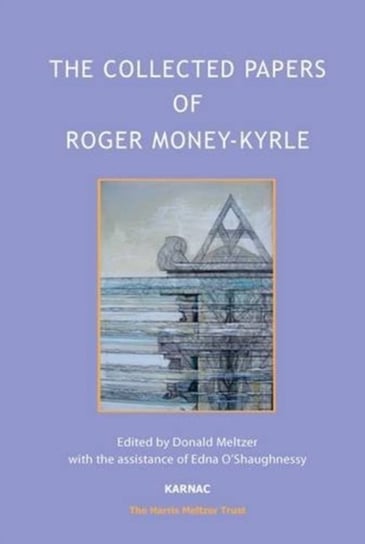 The Collected Papers of Roger Money-Kyrle Roger Money-Kyrle