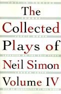 The Collected Plays of Neil Simon Vol IV Simon Neil